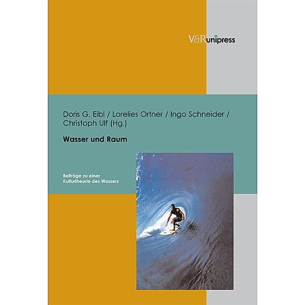 Wasser und Raum, Doris Eibl, Lorelies Ortner, Ingo Schneider, Christoph Ulf