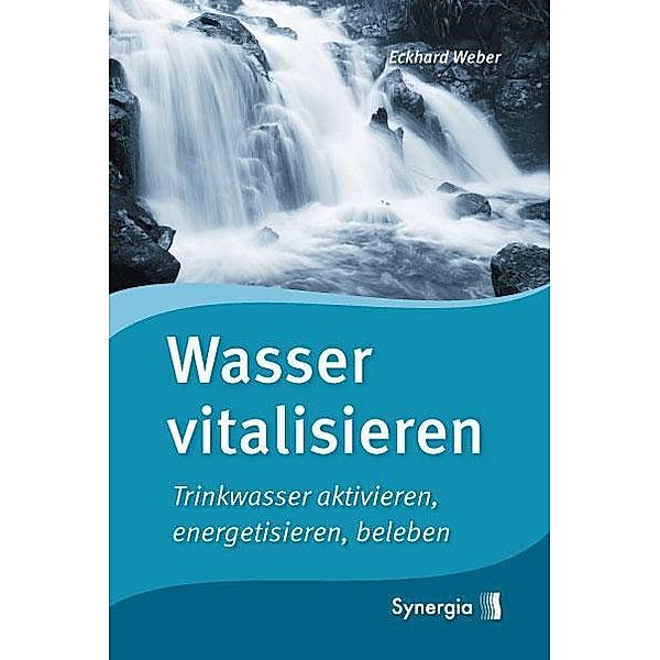 Wasser vitalisieren, Eckhard Weber