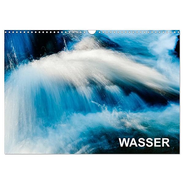 Wasser (Wandkalender 2024 DIN A3 quer), CALVENDO Monatskalender, Aguja