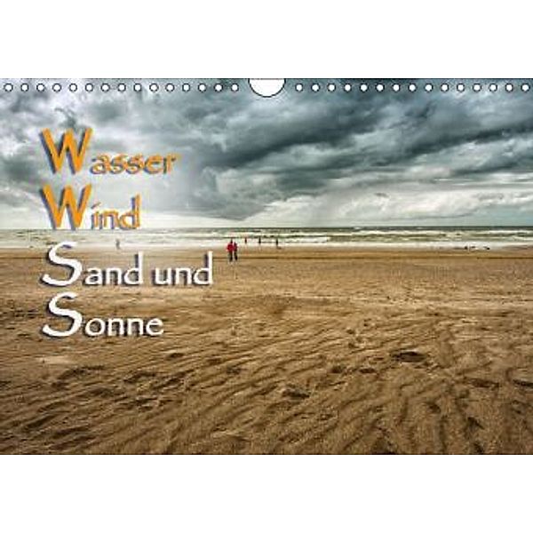 Wasser Wind Sand und Sonne (Wandkalender 2016 DIN A4 quer), Dieter Gödecke