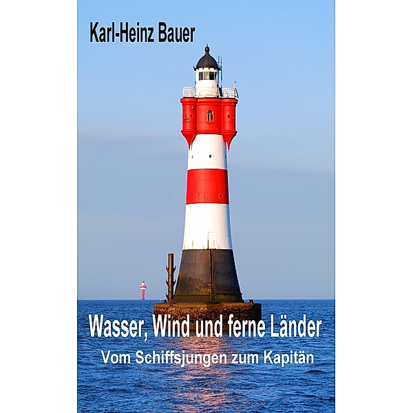 Wasser, Wind und ferne Länder, Karl-Heinz Bauer