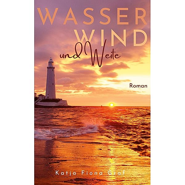 Wasser, Wind und Weite, Katja Fiona Graf