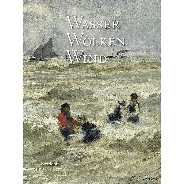 Wasser, Wolken, Wind, Martin Roth, Beate Elsen-Schwedler