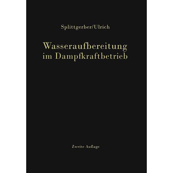 Wasseraufbereitung im Dampfkraftbetrieb, Arthur Splittgerber