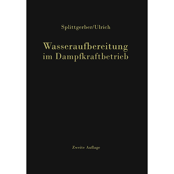 Wasseraufbereitung im Dampfkraftbetrieb, Arthur Splittgerber