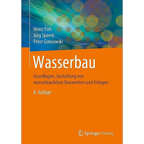 Wasserbau, Heinz Patt, Jürg Speerli, Peter Gonsowski