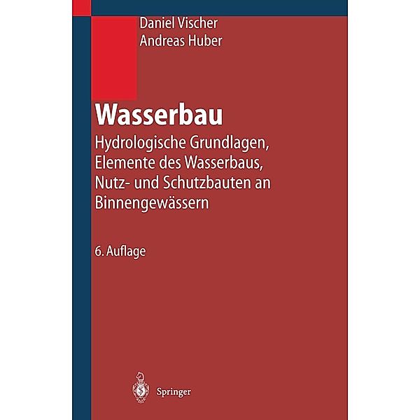 Wasserbau, Daniel Vischer, Andreas Huber