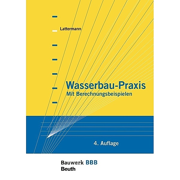 Wasserbau-Praxis, Eberhard Lattermann