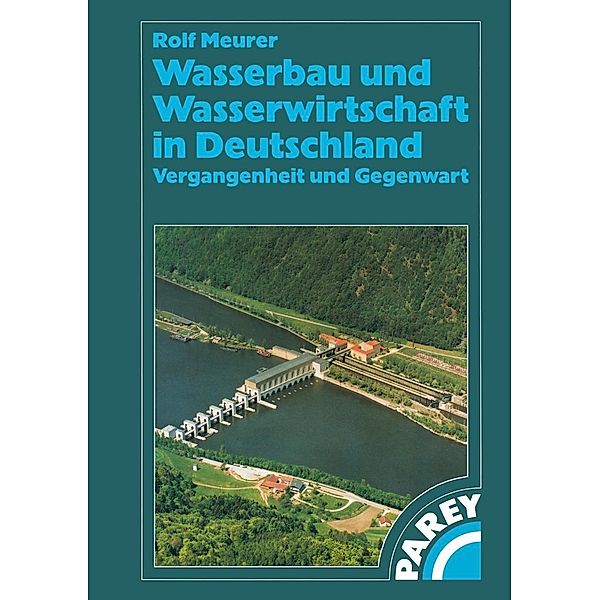 Wasserbau und Wasserwirtschaft in Deutschland, Rolf Meurer