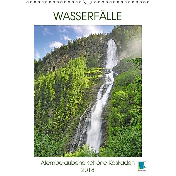 Wasserfälle: Atemberaubend schöne Kaskaden (Wandkalender 2018 DIN A3 hoch), Calvendo