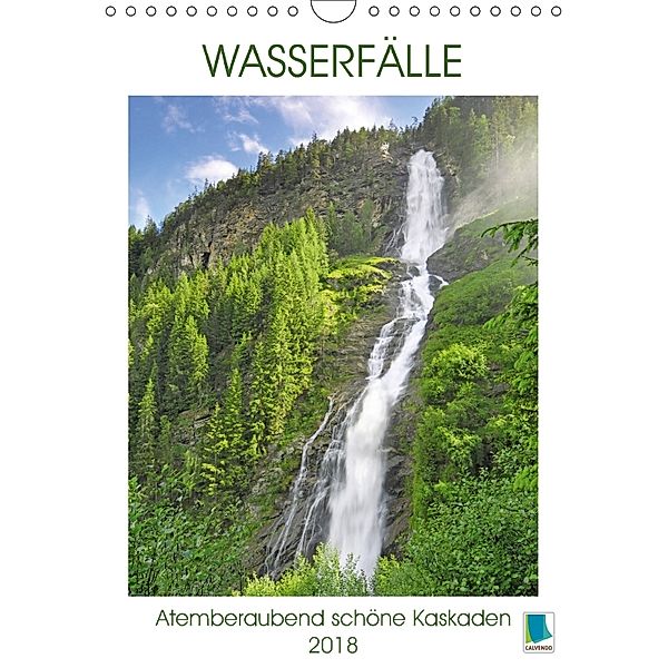 Wasserfälle: Atemberaubend schöne Kaskaden (Wandkalender 2018 DIN A4 hoch), CALVENDO