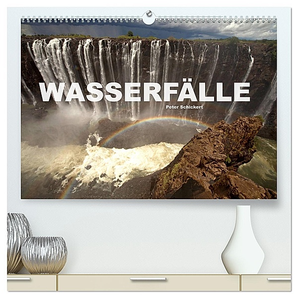 Wasserfälle (hochwertiger Premium Wandkalender 2025 DIN A2 quer), Kunstdruck in Hochglanz, Calvendo, Peter Schickert