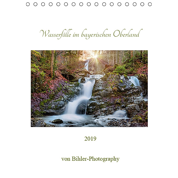 Wasserfälle im bayerischen Oberland (Tischkalender 2019 DIN A5 hoch), Robert Bihler