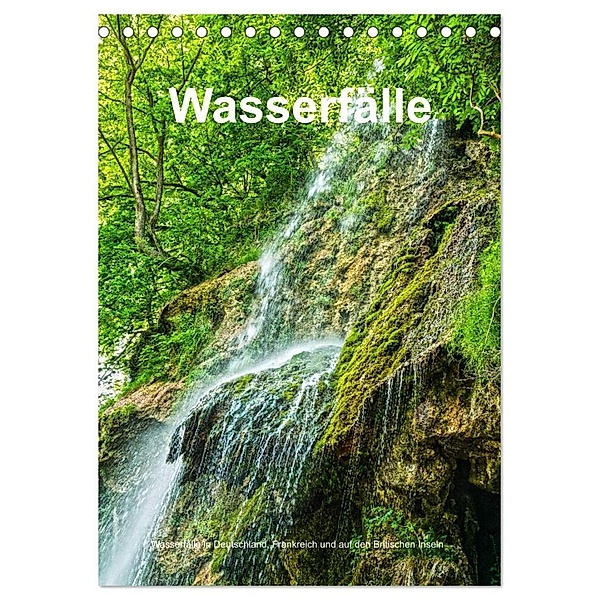 Wasserfälle in Deutschland, Frankreich und auf den Britischen Inseln (Tischkalender 2024 DIN A5 hoch), CALVENDO Monatskalender, Mark Bangert