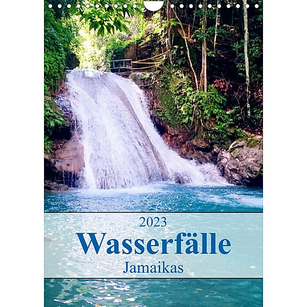 Wasserfälle Jamaikas (Wandkalender 2023 DIN A4 hoch), Irie Holiday Tours