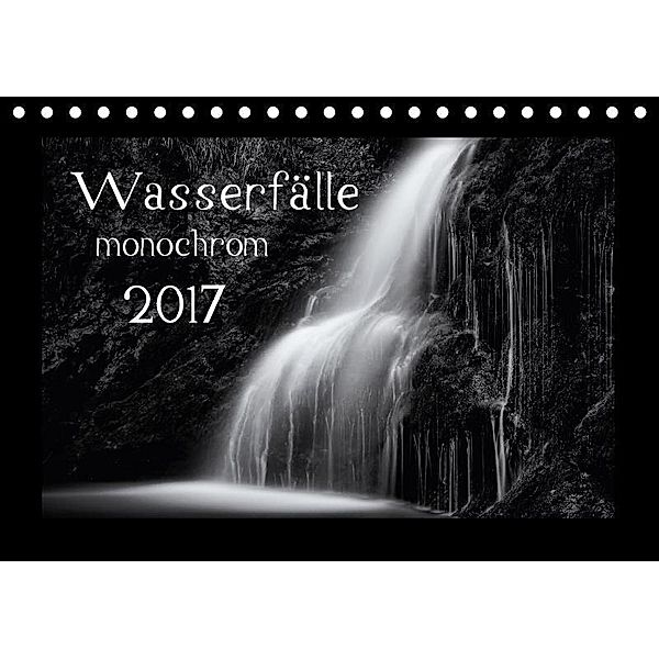 Wasserfälle - monochrom / CH-Version (Tischkalender 2017 DIN A5 quer), Kirsten Karius