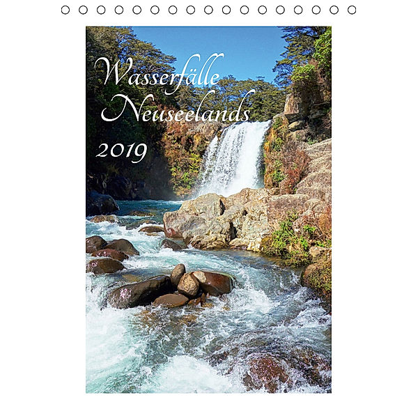 Wasserfälle Neuseelands (Tischkalender 2019 DIN A5 hoch), Isabel Bürschgens