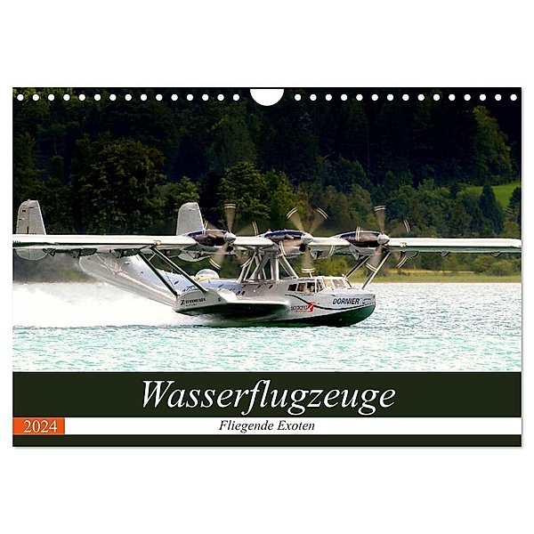 Wasserflugzeuge - Fliegende Exoten (Wandkalender 2024 DIN A4 quer), CALVENDO Monatskalender, J. R. Bogner