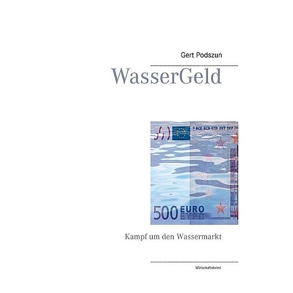 WasserGeld, Gert Podszun