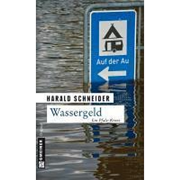 Wassergeld / Hauptkommissar Palzki Bd.4, Harald Schneider