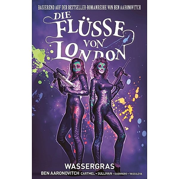 Wassergras / Die Flüsse von London - Graphic Novel Bd.6, Ben Aaronovitch, Andrew Cartmel, Lee Sullivan