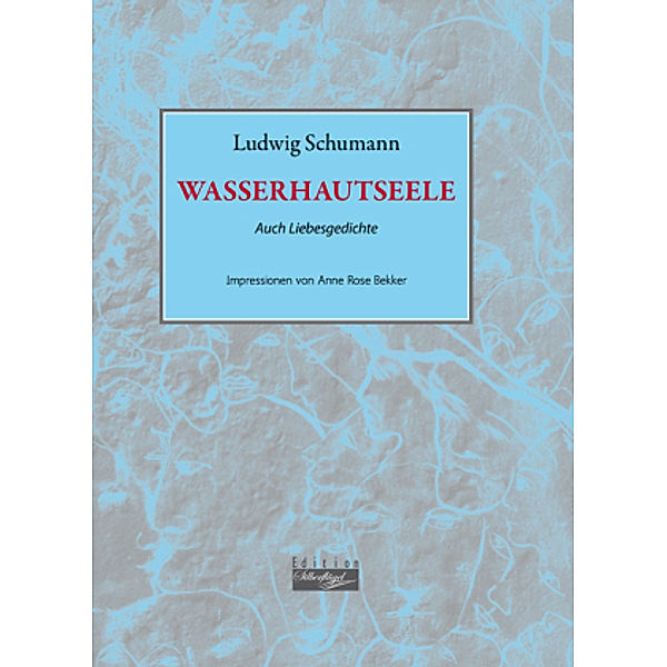 Wasserhautseele, Ludwig Schumann