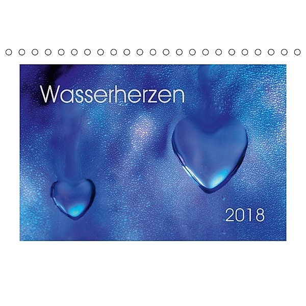 WasserherzenAT-Version (Tischkalender 2018 DIN A5 quer), Nihat Uysal