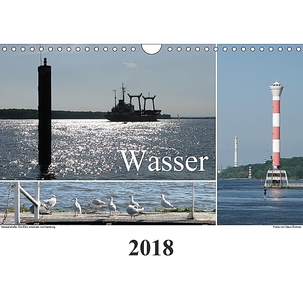 Wasserkalender 2018 (Wandkalender 2018 DIN A4 quer), Klaus Rohwer
