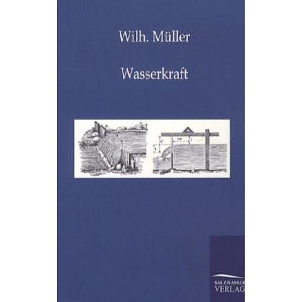 Wasserkraft, Wilhelm Müller