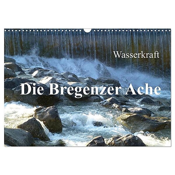 Wasserkraft - Die Bregenzer Ache (Wandkalender 2024 DIN A3 quer), CALVENDO Monatskalender, Manfred Kepp