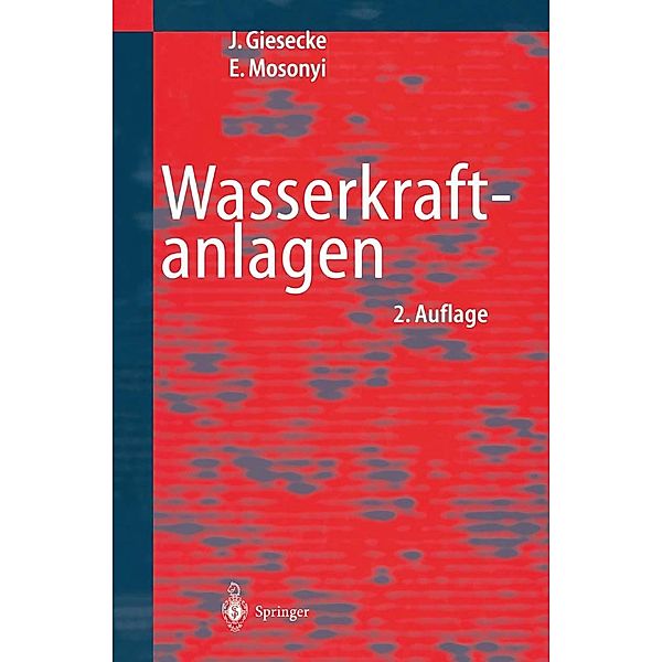 Wasserkraftanlagen, Jürgen Giesecke, Emil Mosonyi