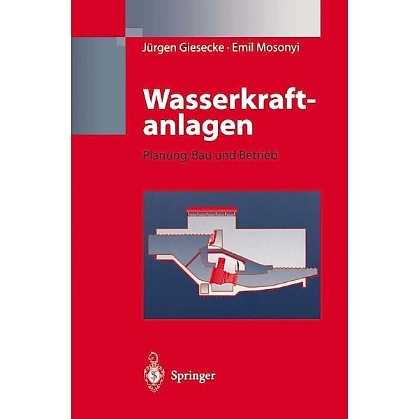 Wasserkraftanlagen, Jürgen Giesecke, Emill Mosonyi