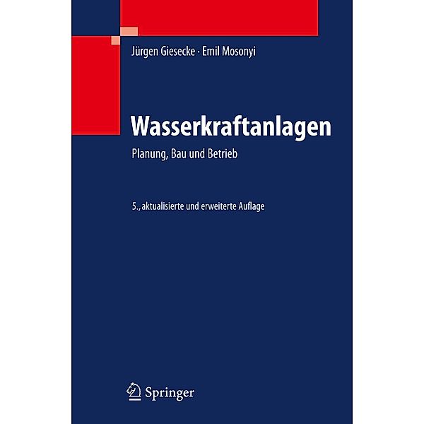 Wasserkraftanlagen, Jürgen Giesecke, Emil Mosonyi