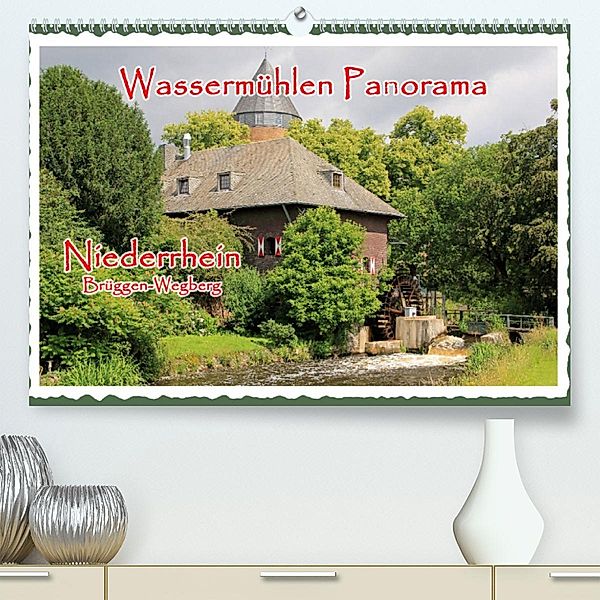 Wassermühlen Panorama Niederrhein Brüggen-Wegberg (Premium, hochwertiger DIN A2 Wandkalender 2023, Kunstdruck in Hochgla, Michael Jäger, mitifoto