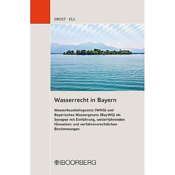 Wasserrecht in Bayern, Ulrich Drost, Marcus Ell