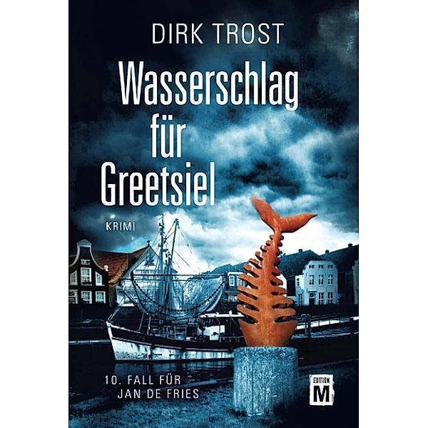 Wasserschlag für Greetsiel, Dirk Trost