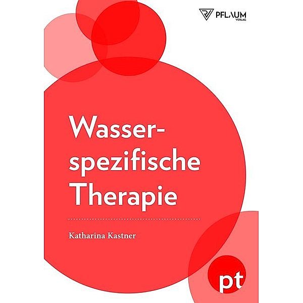 Wasserspezifische Therapie, Katharina Kastner