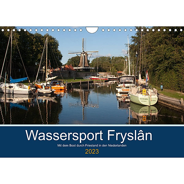 Wassersport Fryslân (Wandkalender 2023 DIN A4 quer), Carina-Fotografie