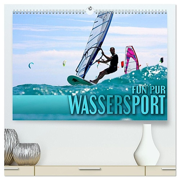 Wassersport - Fun pur (hochwertiger Premium Wandkalender 2024 DIN A2 quer), Kunstdruck in Hochglanz, Renate Utz