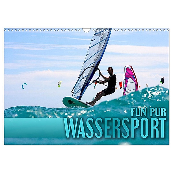 Wassersport - Fun pur (Wandkalender 2024 DIN A3 quer), CALVENDO Monatskalender, Renate Utz