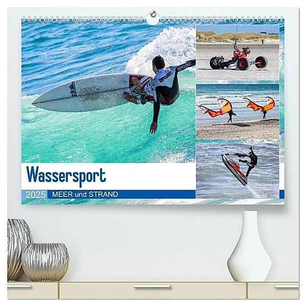 Wassersport - Meer und Strand (hochwertiger Premium Wandkalender 2025 DIN A2 quer), Kunstdruck in Hochglanz, Calvendo, Manuela Falke