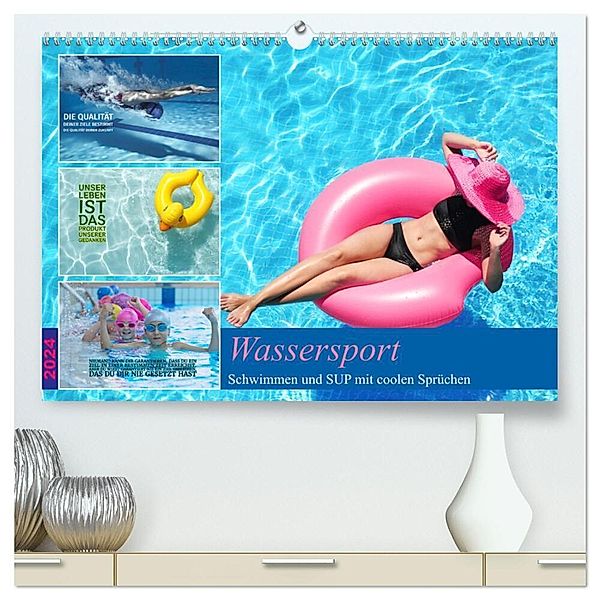 Wassersport - Schwimmen und SUP mit coolen Sprüchen (hochwertiger Premium Wandkalender 2024 DIN A2 quer), Kunstdruck in Hochglanz, Susan Michel