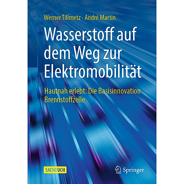 Wasserstoff auf dem Weg zur Elektromobilität, Werner Tillmetz, André Martin