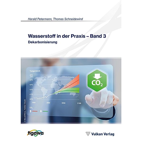 Wasserstoff in der Praxis - Band 3, Thomas Schneidewind