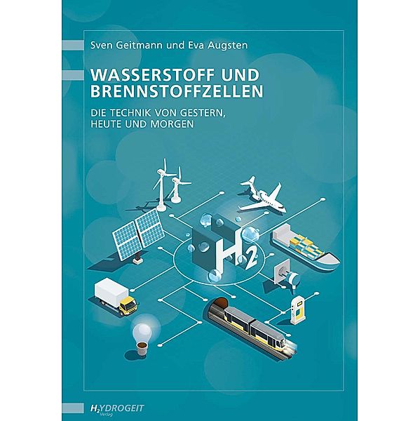 Wasserstoff und Brennstoffzellen, Sven Geitmann, Eva Augsten