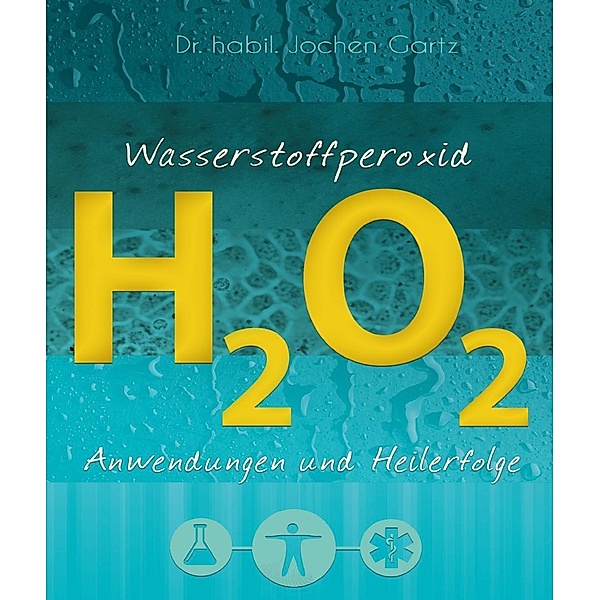 Wasserstoffperoxid, 2 Teile, Jochen Gartz