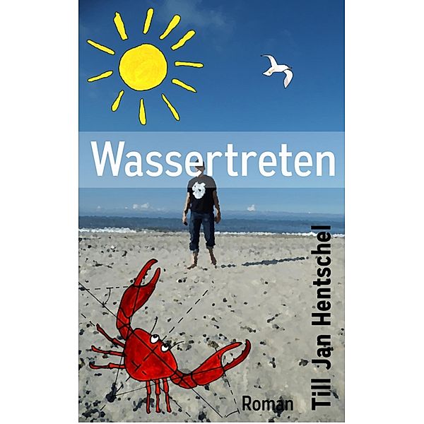 Wassertreten, Till Jan Hentschel