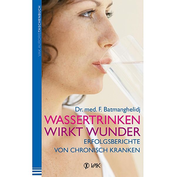 Wassertrinken wirkt Wunder, Fereydoon Batmanghelidj