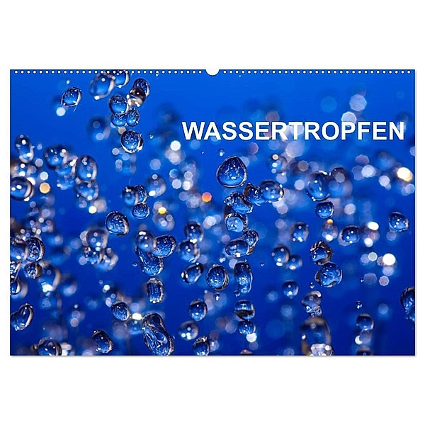 Wassertropfen (Wandkalender 2024 DIN A2 quer), CALVENDO Monatskalender, Thomas Jäger