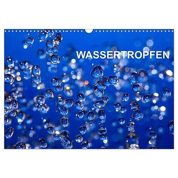 Wassertropfen (Wandkalender 2025 DIN A3 quer), CALVENDO Monatskalender, Calvendo, Thomas Jäger
